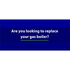 Thinking about replacing your gas boiler?